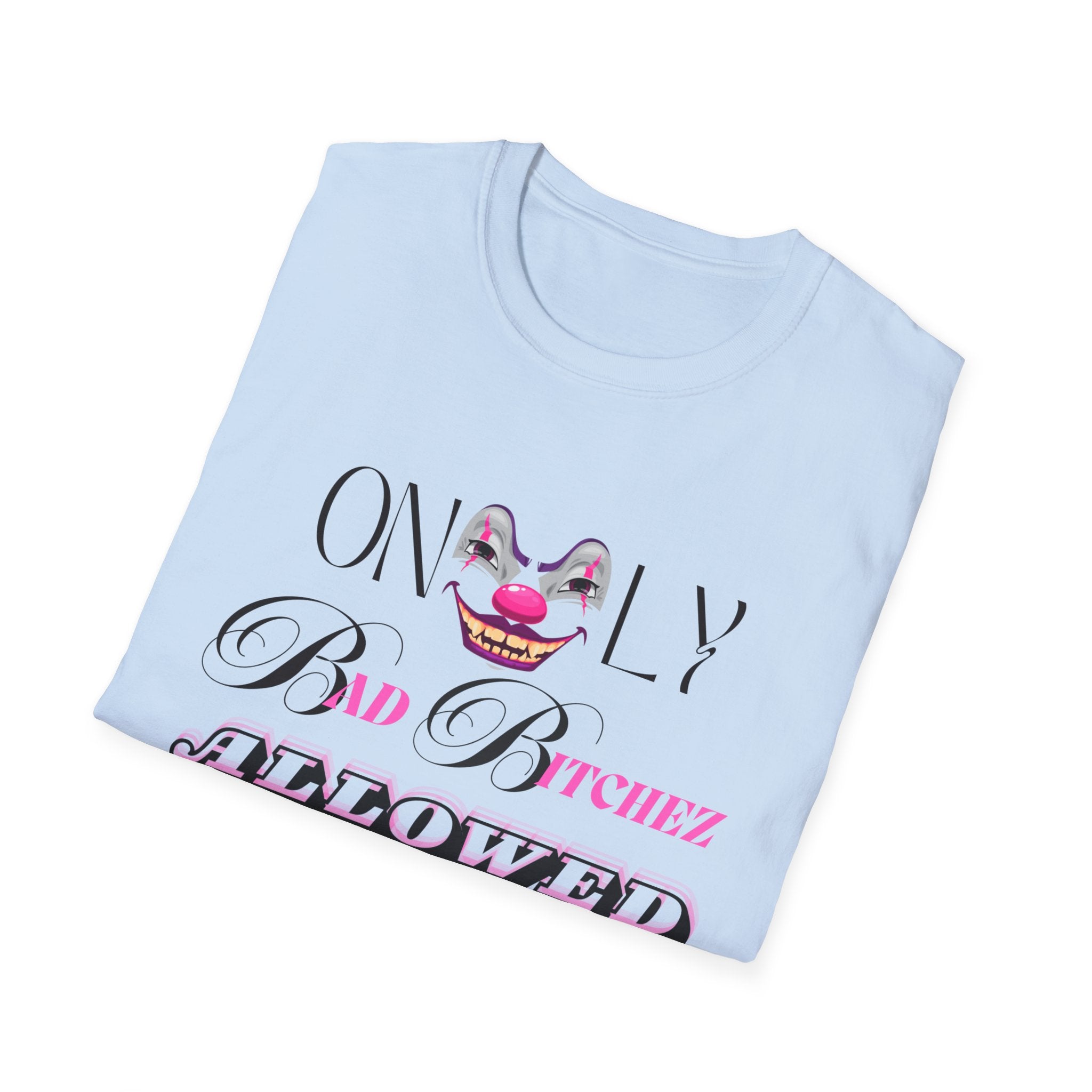 Only Bad Bitchez T-Shirt — Edgy Graphic Tee for Confident Women
