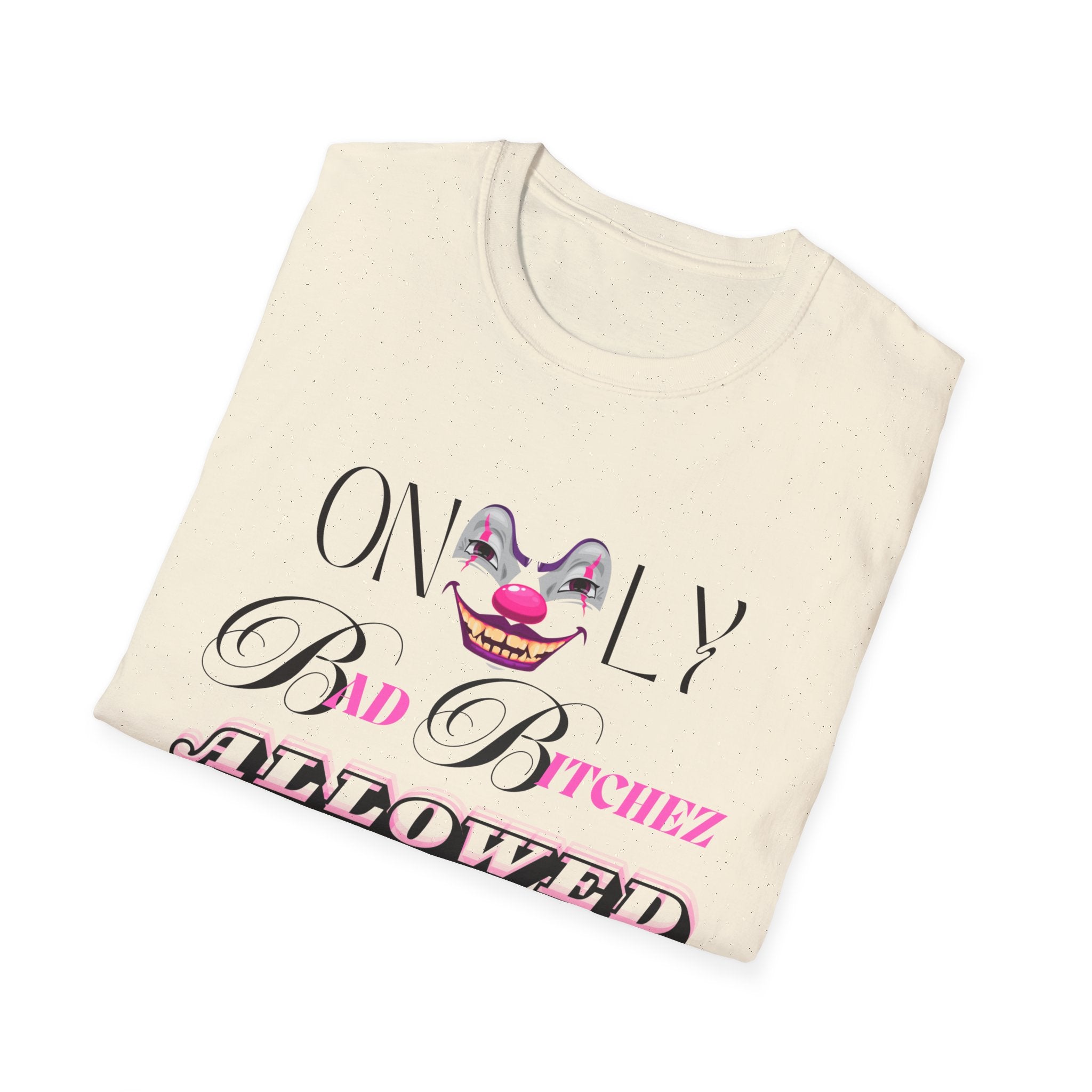 Only Bad Bitchez T-Shirt — Edgy Graphic Tee for Confident Women